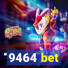 9464 bet